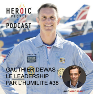Gauthier Dewas – Le leadership par l’humilité #38